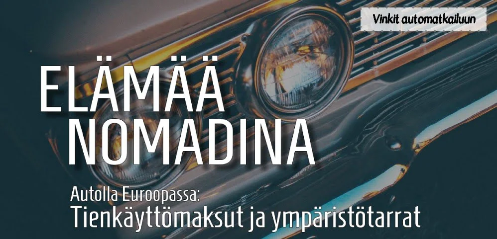 Tienkäyttömaksut ja ympäristötarrat -InTravel - Haasteita ja Byrokratiaa - Autolla euroopassa -Tienkäyttömaksut ja ympäristötarrat -InTravel - Haasteita ja Byrokratiaa - Autolla euroopassa