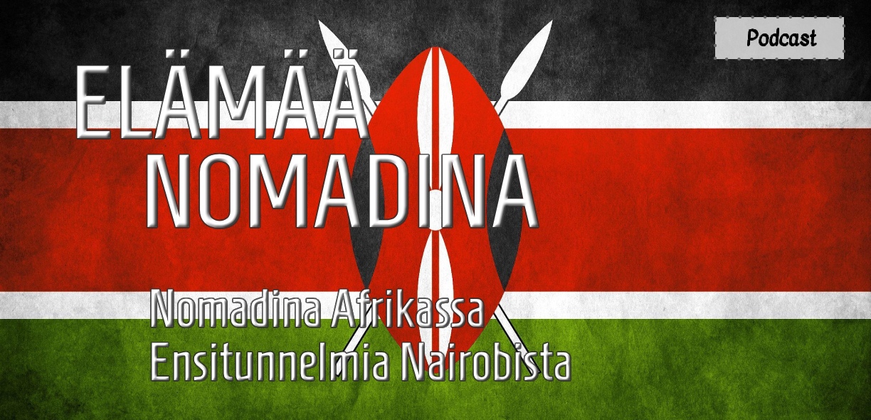 InTravel - Nomadina Afrikassa - Ensitunnelmia Nairobista - Podcast